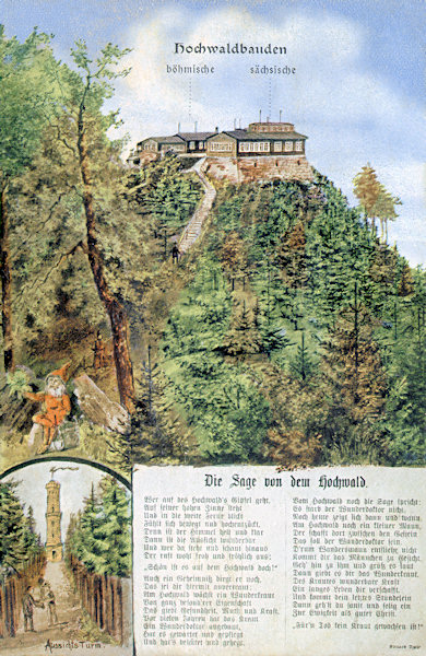 Auf dieser Lithographie aus dem Jahre 1924 sieht man die Bauden auf dem Südgipfel des Hochwald (Hvozd). Während die deutsche Baude im Vordergrund später restauriert wurde, verschwand die benachbarte böhmische Baude nach dem 2. Weltkrieg spurlos. Die Verse und die Figur des Zwerges beziehen sich auf die Sage vom Wunderblümchen auf dem Hochwalde. Der 1892 erbaute Aussichtsturm steht auf sächsischem Gebiet.